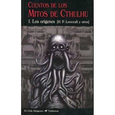 CUENTOS DE LOS MITOS DE CTHULHU VOLUMEN 1. LOS ORÍGENES