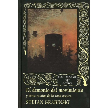 EL DEMONIO DEL MOVIMIENTO  Y OTROS RELATOS DE LA ZONA OSCURA