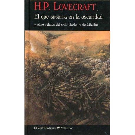 QUE SUSURRA EN LA OSCURIDAD EL Y OTROS RELATOS DEL CICLO BLASFEMO CTHULHU