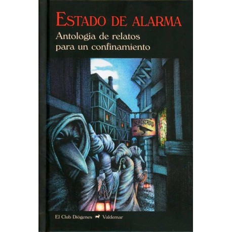 ESTADO DE ALARMA.  ANTOLOGÍA DE RELATOS PARA UN CONFINAMIENTO