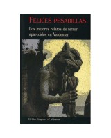 FELICES PESADILLAS. LOS MEJORES RELATOS DE TERROR APARECIDOS EN VALDEMAR (1987 – 2003)