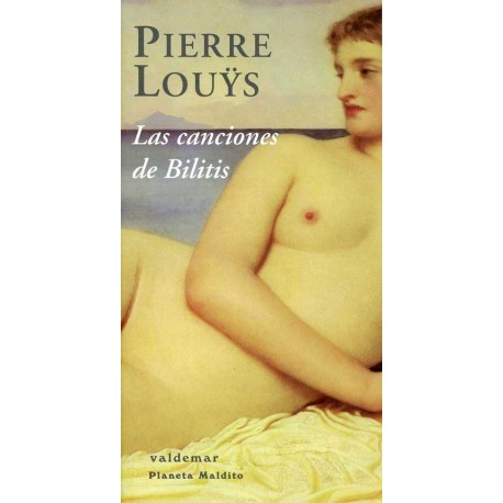 CANCIONES DE BILITIS LAS SEGUIDAS DE LAS  CANCIONES SECRETAS DE BILITIS