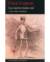 MUERTOS HUELEN MAL LOS Y OTROS RELATOS ESPIRITISTAS