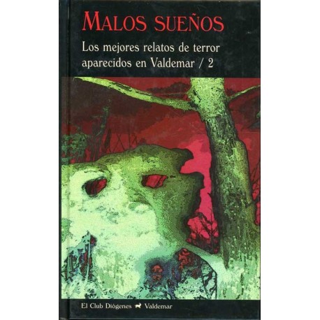 MALOS SUEÑOS LOS MEJORES RELATOS DE TERROR APARECIDOS EN VALDEMAR  /2