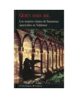 QUIEN ANDA AHÍ... LOS MEJORES RELATOS DE FANTASMAS APARECIDOS EN VALDEMAR