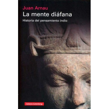 MENTE DIAFANA LA: HISTORIA DEL PENSAMIENTO INDIO