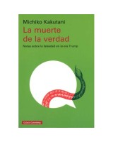 MUERTE DE LA VERDAD LA : NOTAS SOBRE LA FALSEDAD EN LA ERA T