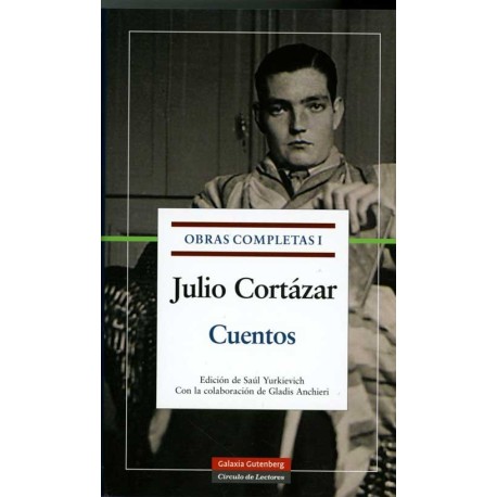 OBRAS COMPLETAS I  CUENTOS  JULIO CORTAZAR