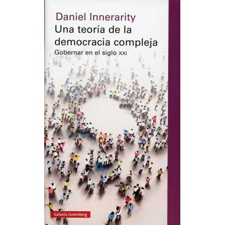 TEORIA DE LA DEMOCRACIA COMPLEJA UNA  GOBERNAR EN EL SIGLO XXI