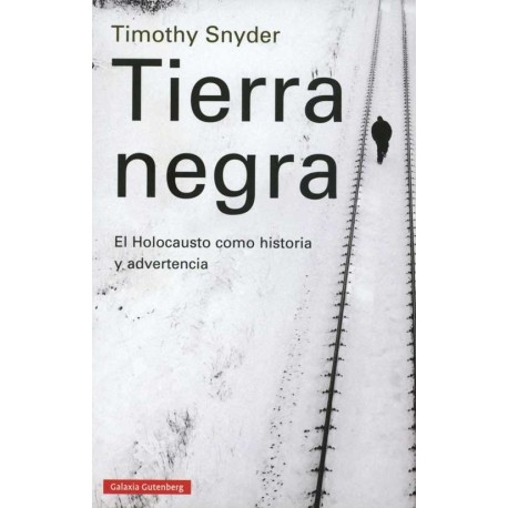 TIERRA NEGRA EL HOLOCAUSTO COMO HISTORIA Y ADVERTENCIA