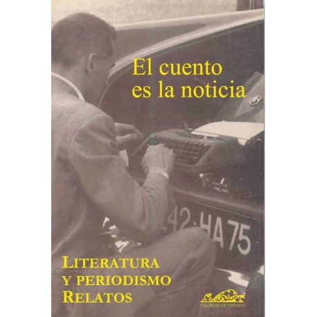 CUENTO ES LA NOTICIA, EL. LITERATURA Y P