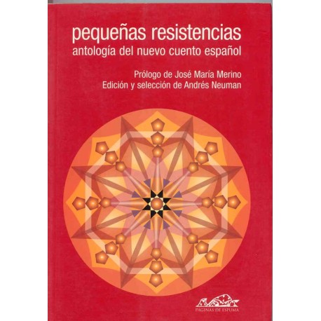 PEQUEÑAS RESISTENCIAS 1: ANTOLOGIA DEL NUEVO CUENTO ESPAÑOL