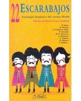 22 ESCARABAJOS: ANTOLOGIA HISPANICA DEL CUENTO BEATLE