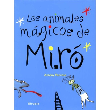 ANIMALES MAGICOS DE MIRO, LOS