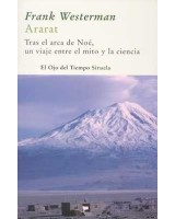 ARARAT: TRAS EL ARCA DE NOE, UN VIAJE ENTRE EL MITO Y LA CIE