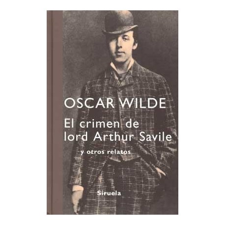 CRIMEN DE LORD ARTHUR SAVILE Y OTROS RELATOS, EL (L.T.)