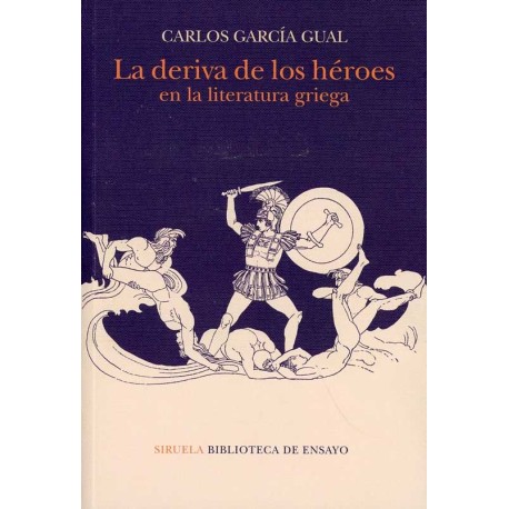 DERIVA DE LOS HEROES EN LA LITERATURA GRIEGA, LA