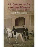 DESTINO DE LOS CABALLOS BLANCOS, EL: UNA