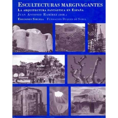 ESCULTECTURAS MARGIVAGANTES: LA ARQUITECTURA FANTASTICA EN E