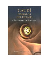 GAUDI. SIMBOLOS DEL EXTASIS (B.E.)