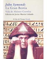 GRAN BESTIA, LA: VIDA DE ALEISTER CROWLE