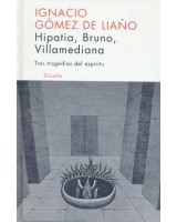 HIPATIA, BRUNO, VILLAMEDIANA: TRES TRAGEDIAS DEL ESPIRITU (L