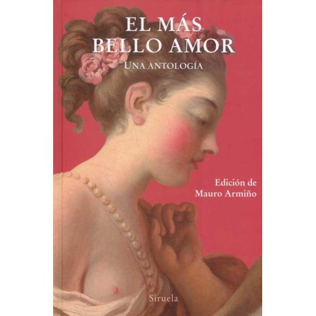 MAS BELLO AMOR, EL. UNA ANTOLOGIA