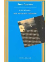MIRRORSHADES: UNA ANTOLOGIA CIBERPUNK (S.B.)