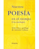 NUESTRA POESIA EN EL TIEMPO: UNA ANTOLOGIA (T.E.)