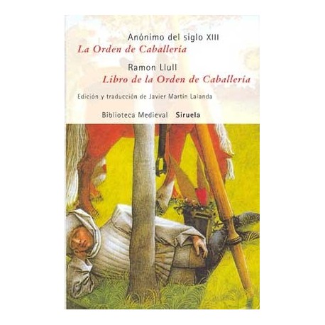 ORDEN DE CABALLERIA, LA: LIBRO DE LA ORDEN DE CABALLERIA (B.