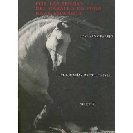 POR LAS SENDAS DEL CABALLO DE PURA RAZA ESPAÑOLA