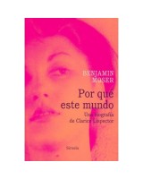 POR QUE ESTE MUNDO. UNA BIOGRAFIA DE CLARICE LISPECTOR (2°ED