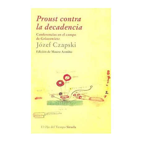 PROUST CONTRA LA DECADENCIA: CONFERENCIAS EN EL CAMPO DE GRI