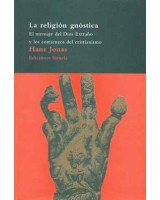 RELIGION GNOSTICA, LA: EL MENSAJE DEL DIOS EXTRAÑO Y LOS COM