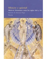 SILENCIO Y QUIETUD: MISTICOS BIZANTINOSENTRE LOS SIGLOS XIII