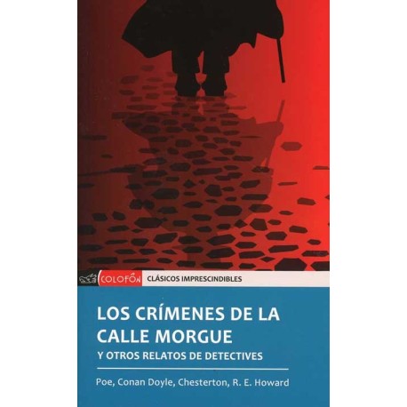 CRIMENES DE LA CALLE MORGUE LOS  Y OTROS RELATOS DE DETECTIVES