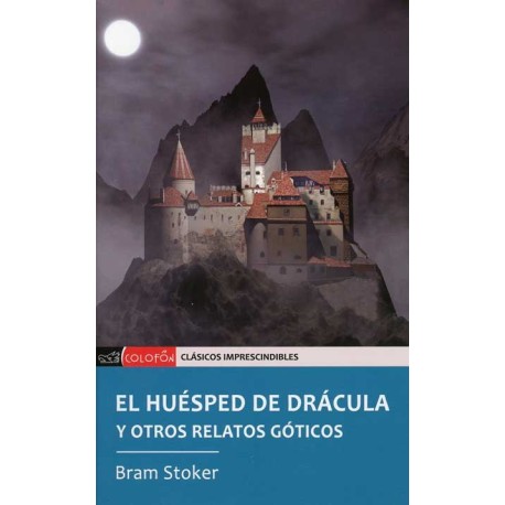 HUESPED DE DRACULA, EL. Y OTROS RELATOS GOTICOS