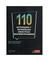110 ACTIVIDADES Y ESTRATEGIAS DIDÁCTICAS MULTIDISCIPLINARIAS