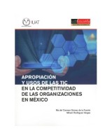 APROPIACIÓN Y USOS DE LAS TIC EN LA COMPETITIVIDAD DE LAS ORGANIZACIONES EN MÉXICO