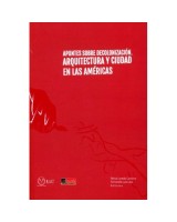 APUNTES SOBRE DECOLONIZACIÓN ARQUITECTURA Y CIUDAD EN LAS AMÉRICAS