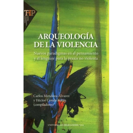 ARQUEOLOGÍA DE LA VIOLENCIA