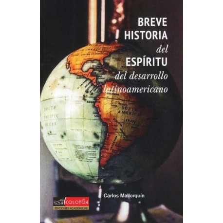 BREVE HISTORIA DEL ESPÍRITU DEL DESARROLLO LATINOAMERICANO