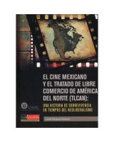 CINE MEXICANO Y EL TRATADO DE LIBRE COMERCIO DE AMERICA, EL