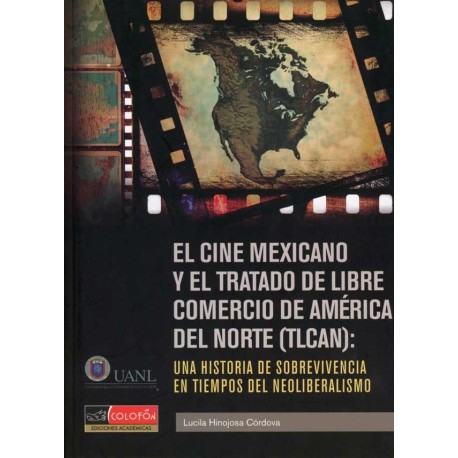 CINE MEXICANO Y EL TRATADO DE LIBRE COMERCIO DE AMERICA, EL