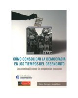 COMO CONSOLIDAR LA DEMOCRACIA EN LOS TIEMPOR DEL DESENCANTO