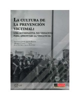 CULTURA DE LA PREVENCIÓN VICTIMAL LA. UNA ALTERNATIVA NO VIOLENTA PARA AFRONTAR LA VIOLENCIA