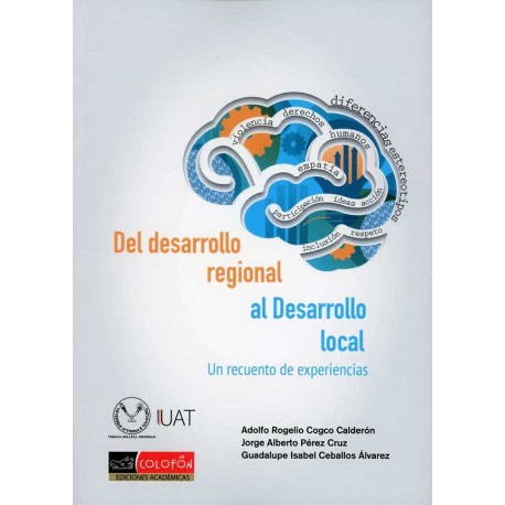 DEL DESARROLLO REGIONAL AL DESARROLLO LOCAL UN RECUENTO DE EXPERIENCIAS