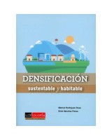 DENSIFICACION SUSTENTABLE Y HABITABLE VIABILIDAD URBANA ECONÓMICA Y SOCIOCULTURAL