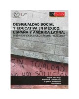 DESIGUALDAD SOCIAL Y EDUCATIVA EN MÉXICO ESPAÑA Y AMERICA LATINA DISTINTOS CASOS DE UN MISMO PROBLEMA