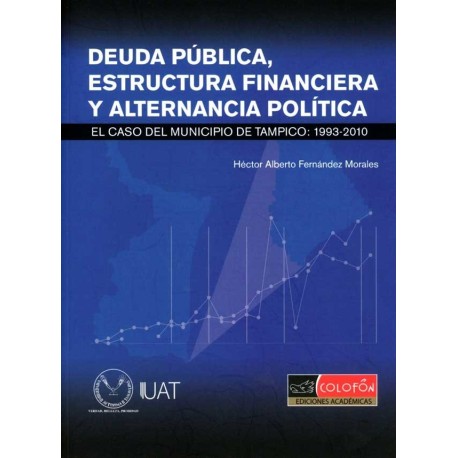 DEUDA PÚBLICA ESTRUCTURA FINANCIERA Y ALTERNANCIA POLÍTICA